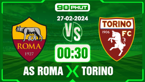 Soi kèo AS Roma vs Torino, 00h30 27/02 – Serie A
