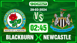 Soi kèo Blackburn vs Newcastle, 02h45 28/02 – FA Cup