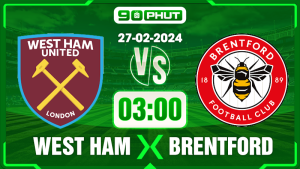 Soi kèo West Ham vs Brentford, 03h00 27/02 – Ngoại Hạng Anh